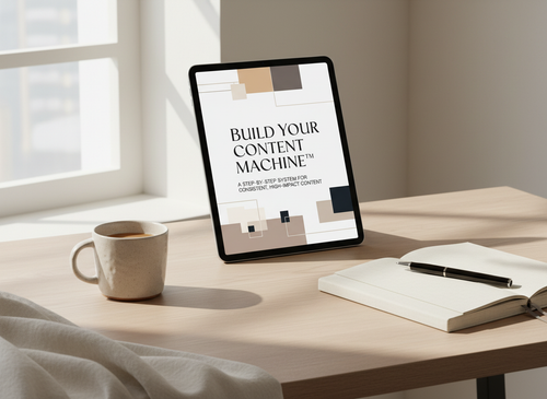 Build Your Content Machine™ – A Step-by-Step System for Consistent, High-Impact Content