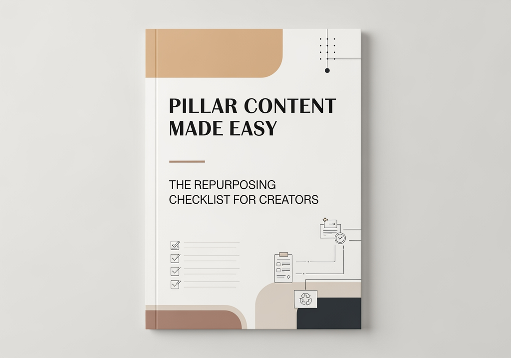 Pillar Content Made Easy: The Repurposing Checklist for Creators